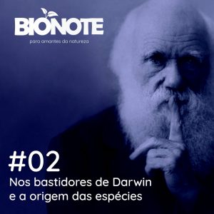 Nos bastidores de Darwin e a origem das espécies