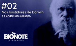 Nos bastidores de Darwin e a origem das espécies